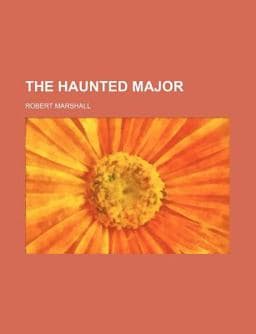 The Haunted Major 9780217387415