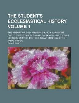 The Student's Ecclesiastical History 9780217398862