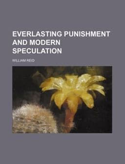 Everlasting Punishment and Modern Speculation 9780217474993
