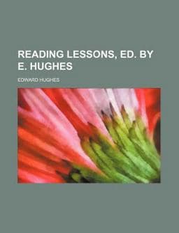 Reading Lessons, Ed by E Hughes 9780217541923