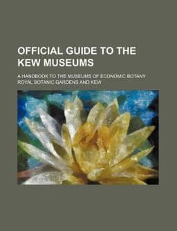 Official Guide to the Kew Museums 9780217736350