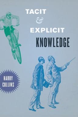 Tacit and Explicit Knowledge 9780226004211