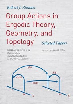 Group Actions in Ergodic Theory, Geometry, and Topology 9780226568133