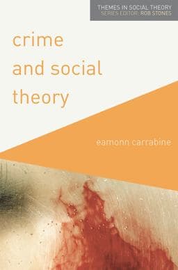 Crime and Social Theory 9780230290884