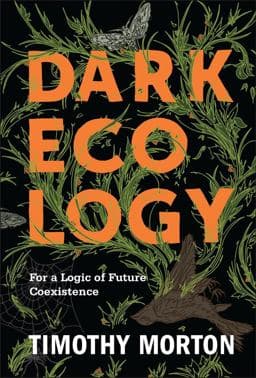 Dark Ecology 9780231177535