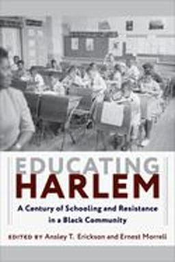 Educating Harlem 9780231182218