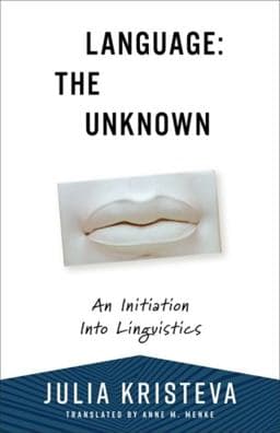 Language: the Unknown 9780231216791