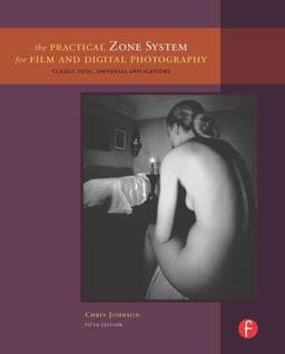 The Practical Zone System for Film and Digital Photography 9780240817026