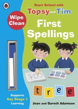 Wipe-Clean First Spellings: Start School with Topsy and Tim 9780241246290