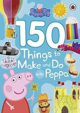 150 Things to Make and Do with Peppa 9780241293980