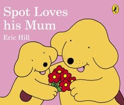 Spot Loves His Mum 9780241303795