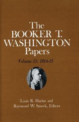 Booker T. Washington Papers Volume 13 9780252011252