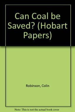 Can Coal Be Saved? 9780255361873