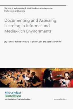 Documenting and Assessing Learning in Informal and Media-Rich Environments 9780262527743