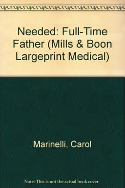 Needed Full-Time Father 9780263188790