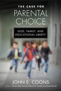 The Case for Parental Choice 9780268204846