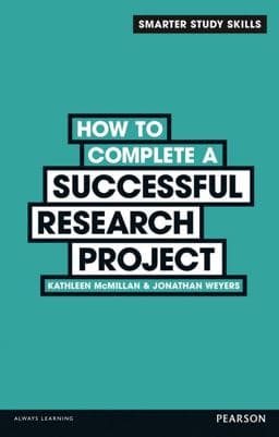 How to Complete a Successful Research Project 9780273773924