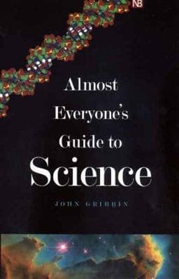 Almost Everyone's Guide to Science 9780300084603