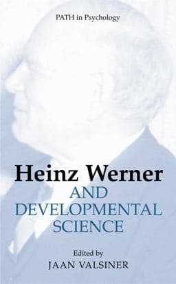 Heinz Werner and Developmental Science 9780306479090