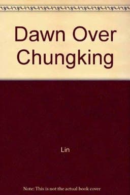 Dawn over Chungking 9780306706929