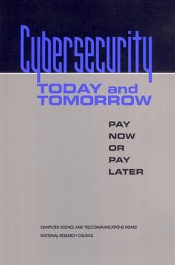 Cybersecurity Today and Tomorrow 9780309083126