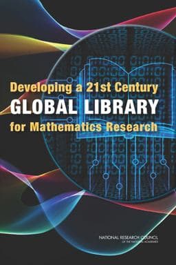 Developing a 21st Century Global Library for Mathematics Research 9780309298483