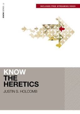 Know the Heretics 9780310178064