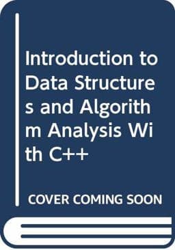 Introduction to Data Structures and Algorithm Analysis with C++ 9780314045744