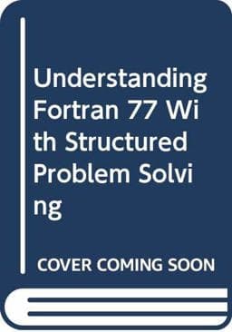 Understanding FORTRAN 77 with Structured Problem Solving 9780314270313