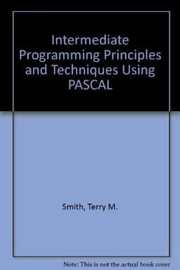 Intermediate Programming Principles and Techniques Using Pascal 9780314663146