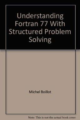Understanding FORTRAN-77 with Structured Problem Solving 9780314778451