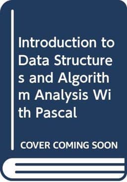 Introduction to Data Structures and Algorithm Analysis with Pascal 9780314933058