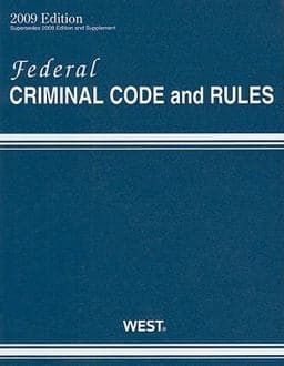Federal Criminal Code and Rules 2009 9780314990921