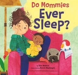 Do Mommies Ever Sleep? 9780316669665