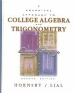 A Graphical Approach to College Algebra and Trigonometry 9780321021724