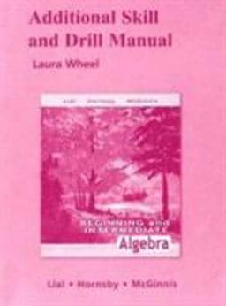 Additional Skill and Drill Manual for Beginning and Intermediate Algebra 9780321444851