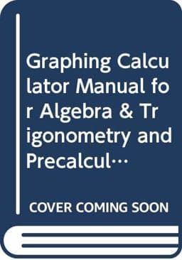Graphing Calculator Manual for Algebra and Trigonometry and Precalculus 9780321465382