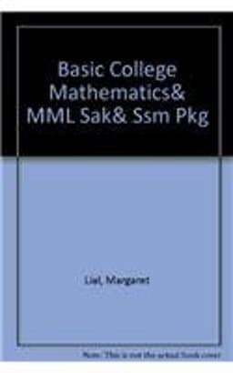Basic College Mathematics with Student Solutions Manual and MyMathLab -- Valuepack Access Card 9780321654953