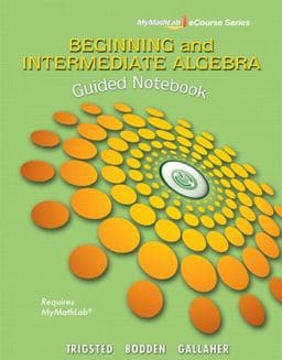 Guided Notebook for Trigsted/Bodden/Gallaher Beginning and Intermediate Algebra 9780321738578