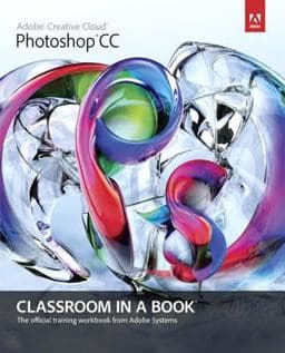 Adobe Photoshop CC Classroom in a Book 9780321928078