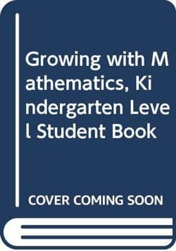 Growing with Math, Grade K, Student Book 9780322069794