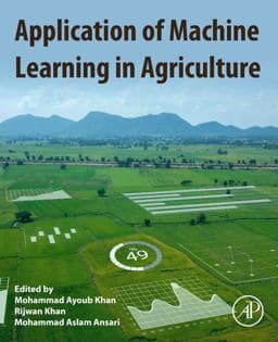 Application of Machine Learning in Agriculture 9780323905503