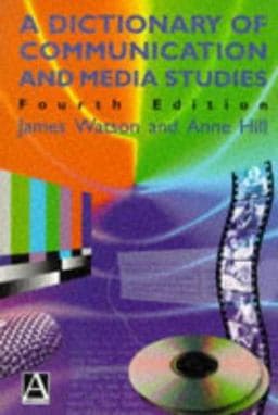 A Dictionary of Communication and Media Studies 9780340676356
