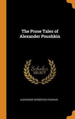 The Prose Tales of Alexander Poushkin 9780342782758