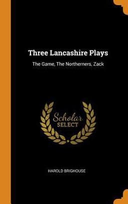 Three Lancashire Plays 9780342934041