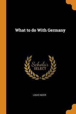 What to Do with Germany 9780343018801