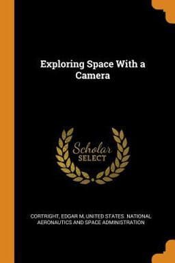 Exploring Space with a Camera 9780343257941