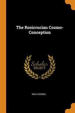 The Rosicrucian Cosmo-Conception 9780343906320