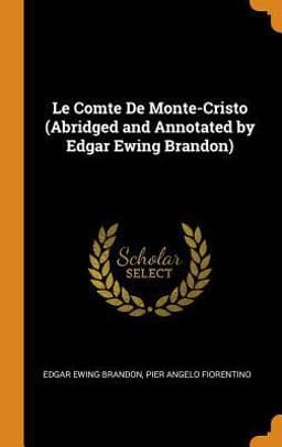 Le Comte de Monte-Cristo (Abridged and Annotated by Edgar Ewing Brandon) 9780344008559
