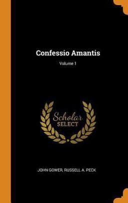 Confessio Amantis; Volume 1 9780344371363